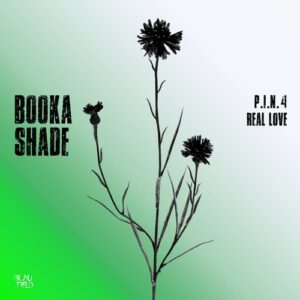 Booka Shade - P.I.N. 4 / Real Love [BFMB143]