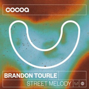 Brandon Tourle - Street Melody [COC143]