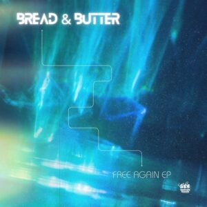Bread & Butter - Free Again EP [FFRDIGITAL110]
