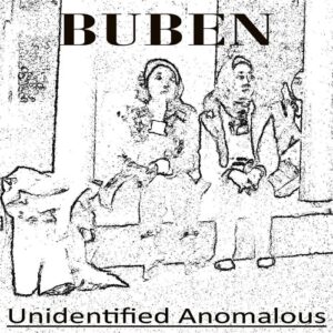 Buben - Unidentified Anomalous [NNR064]