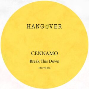 Cennamo - Break Thia Down [HNGVR046]