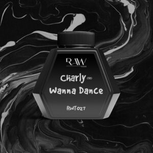 Charly (FR) - Wanna Dance [RWT027]