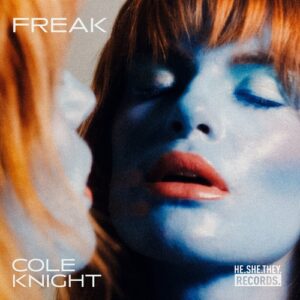Cole Knight - Freak [5034644156217]