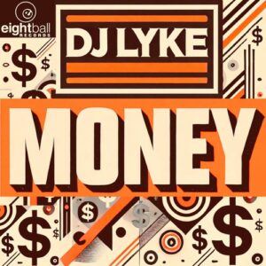 DJ LYKE - Money [EBD361]