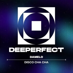 Damelo - Disco Cha Cha [DPE2066]
