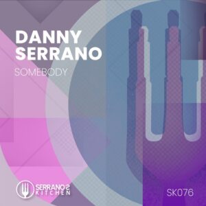 Danny Serrano - Somebody [SK076]