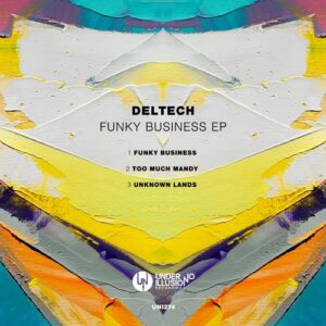 Deltech - Funky Business EP [UNI274]