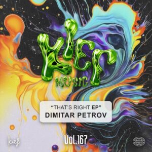 Dimitar Petrov - That's Right EP [KIF167]