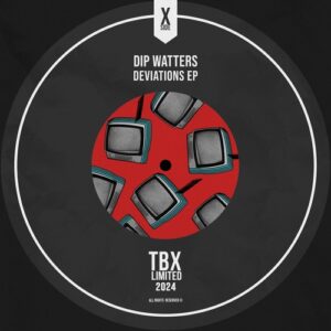 Dip Watters - Deviations EP [TBLD39]