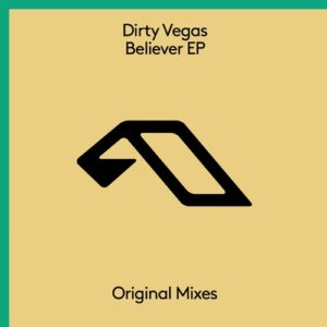 Dirty Vegas - Believer EP [ANJ989BD]