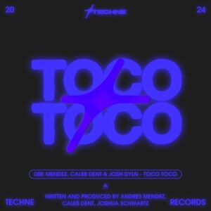 Dre Mendez, Caleb Dent, Josh Dyln - Toco Toco (Extended Mix) [TECHNE105]