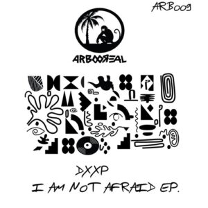 DxxP - I Am Not Afraid [ARB009]