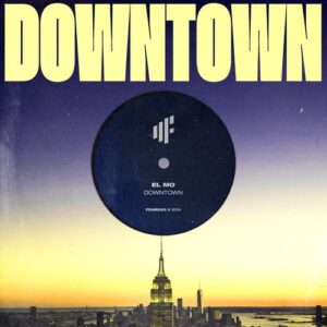 EL MO - Downtown (Extended Mix) [FOHR093B]