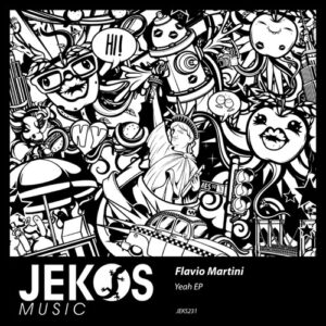 Flavio Martini - Yeah EP [JEKS231]