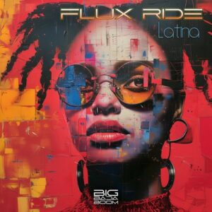 Flux Ride - Latina [BBB023]