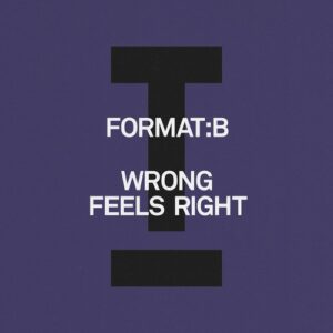 Format:B - Wrong Feels Right [TOOL130301Z]