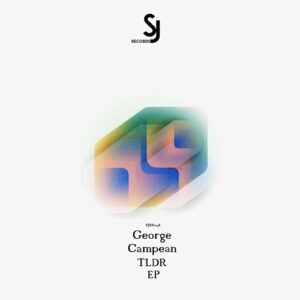 George Campean - TLDR EP [SJRS0248]