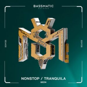 Gezin - NonStop / Tranquila [BSM38]