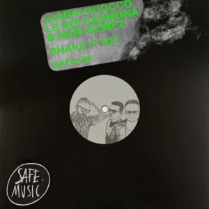 Gianni Ruocco, Le Roi Carmona, Heri Gomez - Shake It Off EP [SAFE188B]