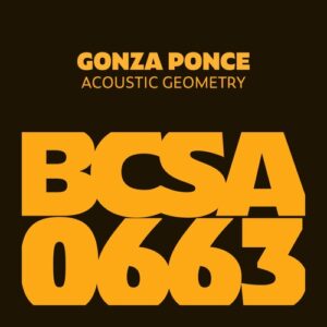 Gonza Ponce - Acoustic Geometry [BCSA0663]