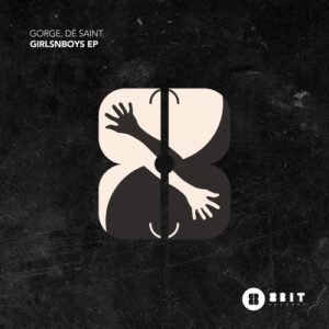 Gorge, DÉ SAINT. - girlsNboys EP [8BIT218]