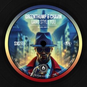 GreenThump - Gang Style You [SXS178]