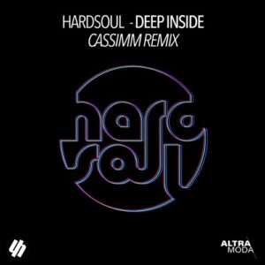 Hardsoul, CASSIMM - Deep Inside - CASSIMM Remix [AMM939]