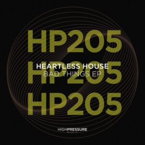Heartless House - Bad Things EP [HP205]