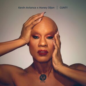 Honey Dijon, Kevin Aviance - CUNTY [CMC382D5]