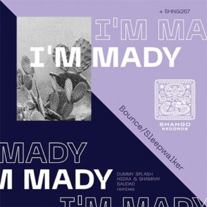 I'm Mady - Bounce/Sleepwalker [SHNG267]