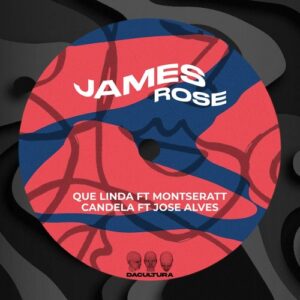 JAMES ROSE - Que Linda [DCR023]