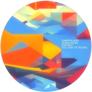 Jason Rivas, D33tro7, Dampfklang - Collage of Sound [LW688]