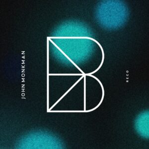 John Monkman - RECO - Proper Mix [BMY033E]