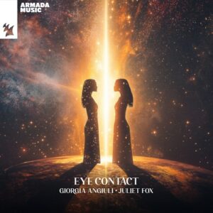 Juliet Fox & Giorgia Angiuli - Eye Contact [ARMAS3004]