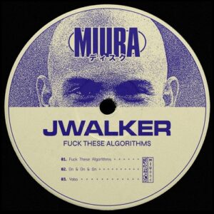 Jwalker - Fuck These Algorithms [MIU094]