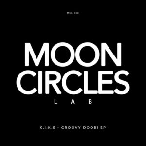 K.I.K.E - Groovy Doobi EP [MCL130]