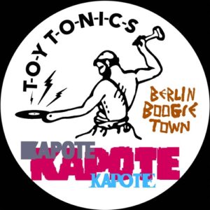 Kapote - Berlin Boogie Town (Extended Version) [TOYT175S3]