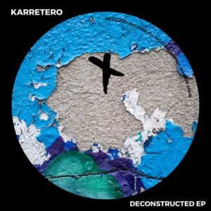 Karretero - Deconstructed EP [TEC285]
