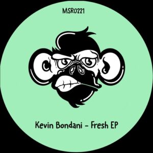 Kevin Bondani - Fresh EP [MSR0221]