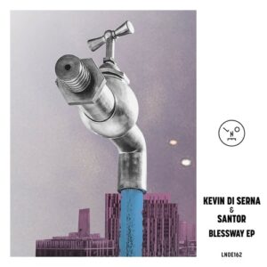Kevin Di Serna & Santor - Blessway EP [LNOE162]
