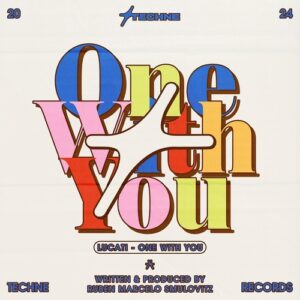 LUCATI - One With You (Extended Mix) [TECHNE104]