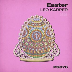 Leo Karper - Easter [PS076]