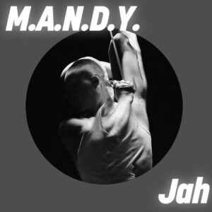 M.A.N.D.Y. - Jah [GPM804E]