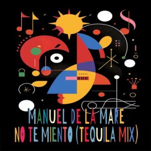 Manuel De La Mare - No Te Miento (Tequila Mix) [GS11A24]
