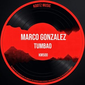 Marco Gonzalez - Tumbao [KM500]