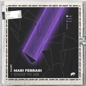 Mari Ferrari - Come To Me [SA281]