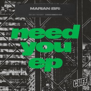 Marian (BR) - Need You EP [CUFF317]