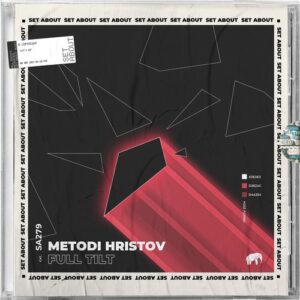 Metodi Hristov - Full Tilt [SA279]