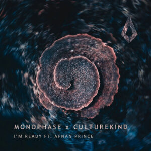 Monophase (IT), CultureKind & Afnan Prince - I'm Ready [PF0187BP]