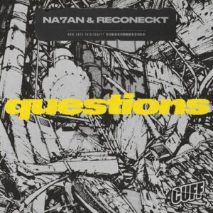 Na7an, Reconeckt - Questions [CUFF314]